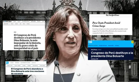“La presidenta más impopular de Perú cae destituida”: así informaron medios internacionales sobre la vacancia de Dina Boluarte
