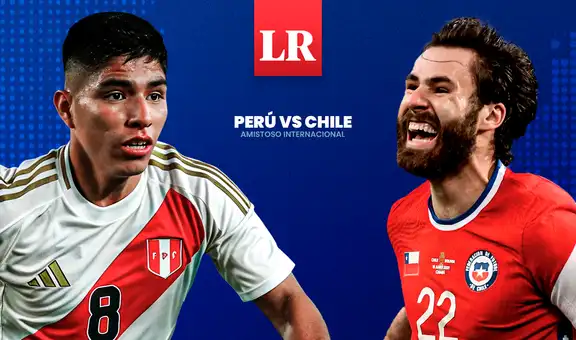 Perú vs Chile EN VIVO HOY: alineaciones, horario y canal TV para ver el amistoso internacional por fecha FIFA