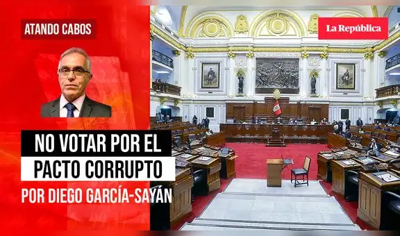 No votar por el pacto corrupto, por Diego García-Sayán
