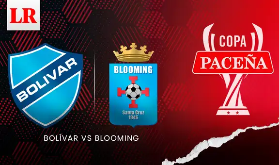 Bolívar vs Blooming EN VIVO: hora y canal del partido por la Copa Paceña
