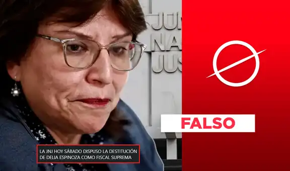 Es falso que la JNJ haya destituido a Delia Espinoza como fiscal suprema mediante una resolución: se trata de un informe que recomienda su destitución
