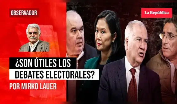 ¿Son útiles los debates electorales?, por Mirko Lauer