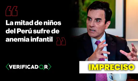 Es impreciso que la mitad de los niños del Perú sufra anemia, como afirmó Carlos Espá