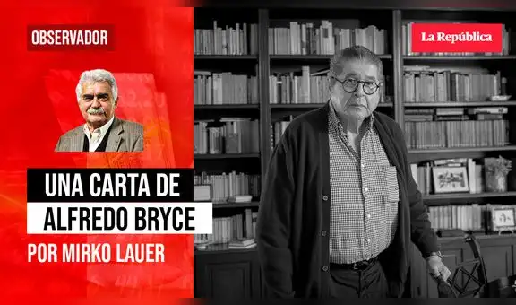 Una carta de Alfredo Bryce, por Mirko Lauer