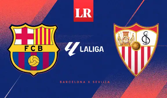 ¿A qué hora juega Barcelona vs Sevilla EN VIVO por la fecha 28 de LaLiga 2025-26 de España?