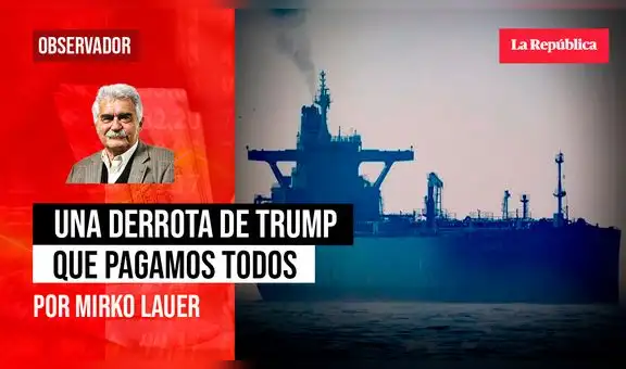 Una derrota de Trump que pagamos todos, por Mirko Lauer