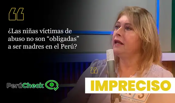 ¿Las niñas víctimas de abuso no son “obligadas” a ser madres en el Perú?