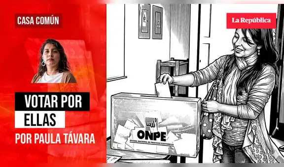 Votar por ellas, por Paula Távara