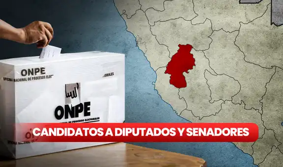 ¿Quiénes son los candidatos al Senado y Diputados por Huancavelica en Elecciones 2026?