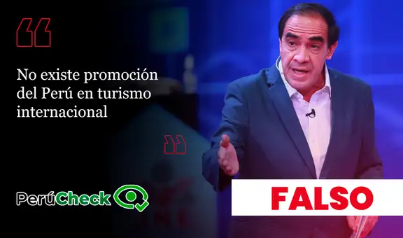 Es falso que en el Perú no exista promoción turística internacional, como indica el plan de gobierno de Yonhy Lescano