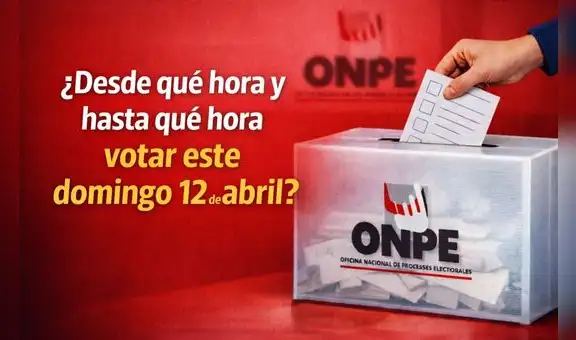 ¿A qué hora puedo ir a votar este domingo 12 de abril por Elecciones 2026?