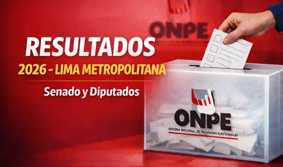 Resultados Lima Metropolitana EN VIVO: conteo de votos oficial ONPE para senador y diputados