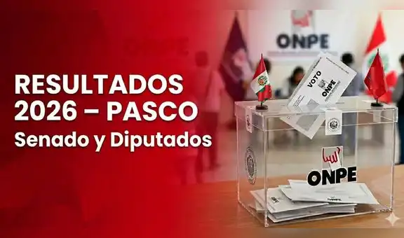 Resultados Elecciones 2026 Pasco EN VIVO: conteo de votos oficial ONPE para senador y diputados