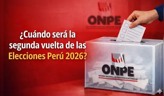 ¿Cuándo será la segunda vuelta de las Elecciones Presidenciales Perú 2026?