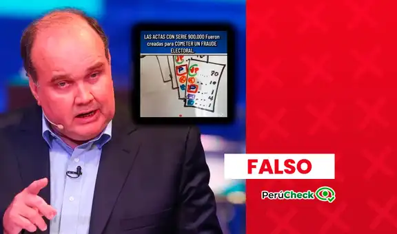 ¿Las actas con serie 900 "fueron creadas para cometer un fraude electoral”? Es falsa la declaración de López Aliaga