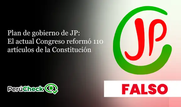 ¿El actual Congreso reformó 110 artículos de la Constitución de 1993? Es falso lo que afirma el plan de gobierno de Juntos por el Perú