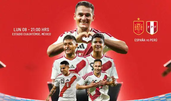 ¿A qué hora juega Perú vs España EN VIVO HOY, partido amistoso internacional por la fecha FIFA?