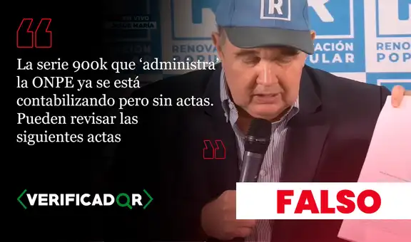 Es falso que 43 mesas de sufragio de la serie 900 mil fueran contabilizadas sin actas de escrutinio, como afirmó RLA