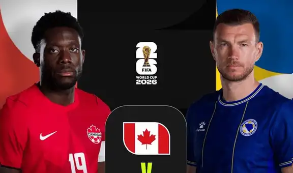 Canadá vs Bosnia: a qué hora y dónde ver el partido por el grupo B del Mundial 2026
