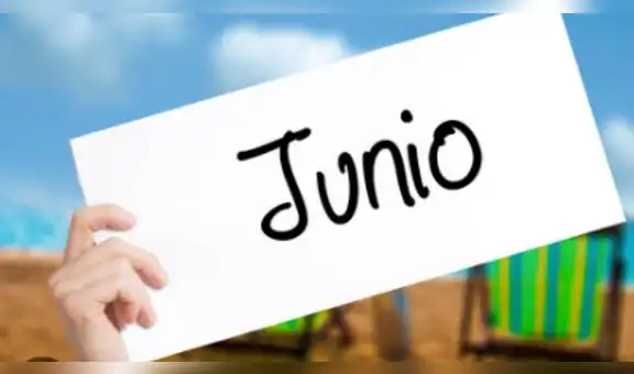 ¡Bienvenido junio!: frases cortas y mensajes positivos para recibir el nuevo mes con buena vibra y gratitud