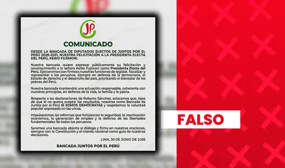 Es falso que diputados de Juntos por el Perú hayan reconocido a Keiko Fujimori como presidenta electa: comunicado viral fue desmentido por el partido