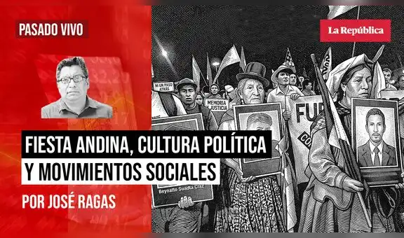 Fiesta andina, cultura política y movimientos sociales, por José Ragas