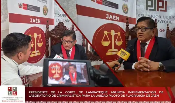 Presidente de la Corte de Lambayeque anuncia implementación de laboratorio de criminalística en Jaén