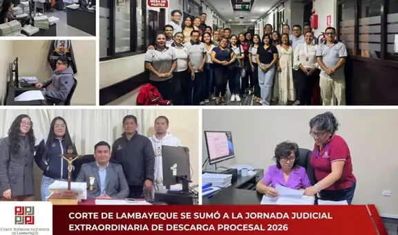 Corte de Lambayeque se sumó a la jornada judicial extraordinaria de descarga procesal 2026