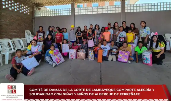 Comité de Damas de la Corte de Lambayeque lleva alegría y solidaridad a niñas y niños de albergue en Ferreñafe