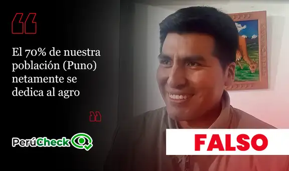 Es falso que el 70% de la población de Puno se dedique al agro, como señaló el candidato regional Jesús Mamani