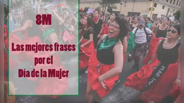 Las mejores frases por el 8M: imágenes y mensajes para conmemorar el Día de la Mujer 2023