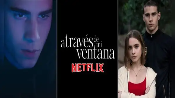 A través de mi ventana en Netflix: ¿cuándo se estrena y quiénes son los protagonistas?