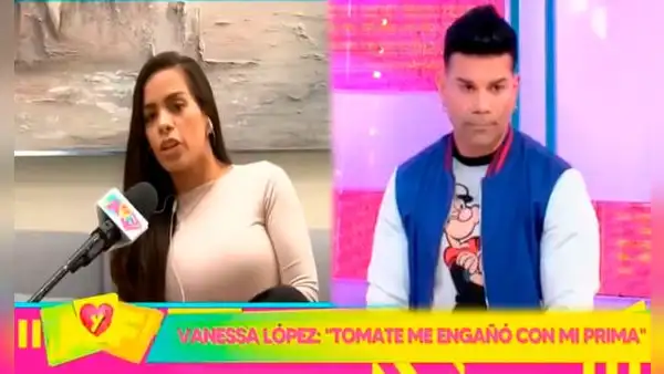 Vanessa López se enfrenta a Carlos ‘Tomate’ Barraza: “Me engañó con mi prima”