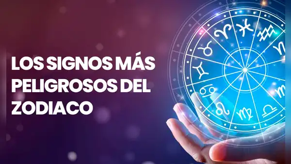 ¿Cuáles son los signos más peligrosos del zodiaco?