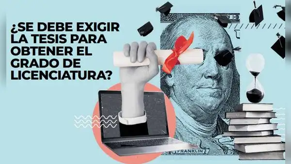¿Se debe exigir la tesis para obtener el grado de licenciatura?