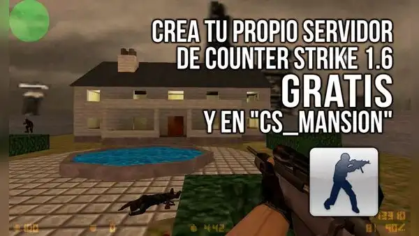¿Cómo crear tu servidor privado de Counter-Strike 1.6 con "cs_mansion" para jugar con amigos?