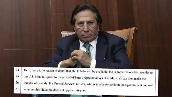 Alejandro Toledo pide a juez de EE. UU no detenerlo y dice estar dispuesto a entregarse para ser extraditado