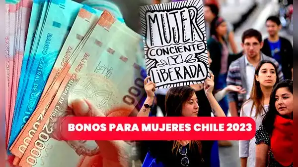 Bonos para mujeres chilenas en marzo 2023: cobra los subsidios con tu RUT
