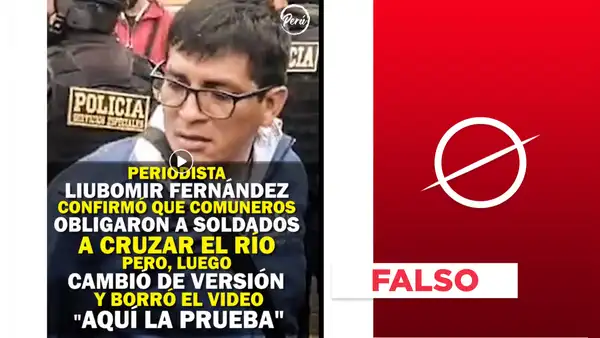 Es falso que periodista dijo que comuneros obligaron a soldados a cruzar río: es un video editado