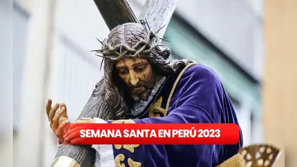Semana Santa, abril 2023: ¿cómo se celebra, qué días son feriados en el Perú y más?