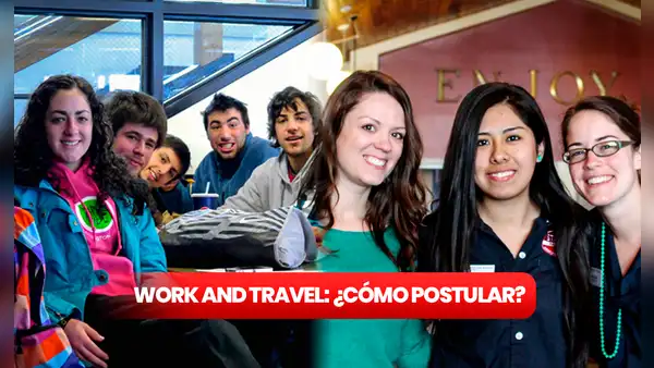 Work and Travel 2023: ¿cómo funciona el programa y cuáles son sus requisitos?