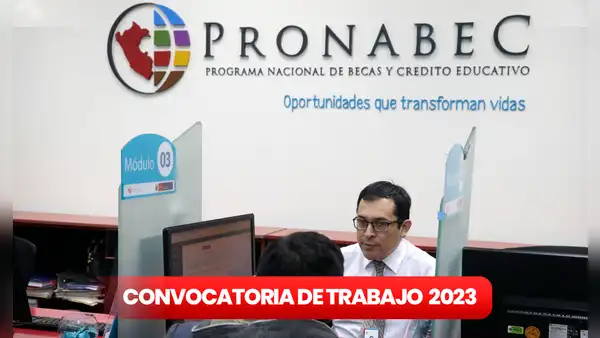 ¡Bachilleres y titulados! Pronabec lanza convocatoria de trabajo con sueldos desde S/3.500