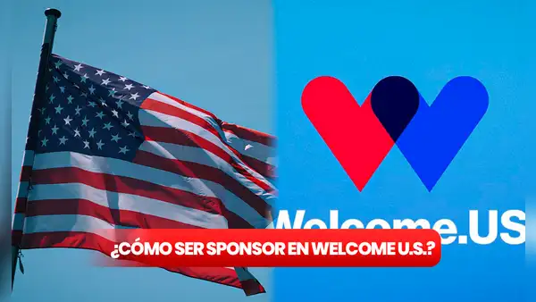 ¿Cómo puedo ser patrocinador en Welcome U.S. y cuáles son los requisitos?