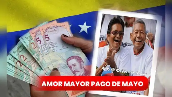 Amor Mayor, mayo 2023: cobra HOY el beneficio por el Sistema Patria