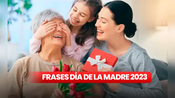 ➤ FRASES hermosas por el Día de la Madre 2023: revisa AQUÍ mensajes inspiradores, poemas y palabras de amor