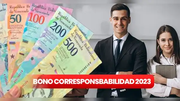 Cobra HOY el Bono de Corresponsabilidad, mayo 2023: ¿quién recibe el pago 4.560 bolívares?