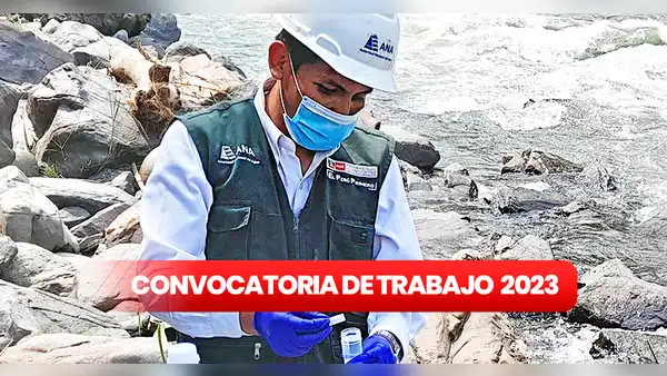 ¿Buscando un empleo? Autoridad Nacional del Agua ofrece 89 plazas con sueldos desde S/3.000