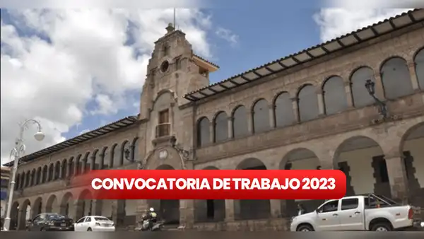 ¿Buscas trabajo en Cusco? Municipalidad ofrece sueldos de hasta S/5.000