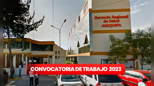 Convocatoria de trabajo en Arequipa: Gerencia de Salud ofrece empleos con sueldos de hasta S/6.000