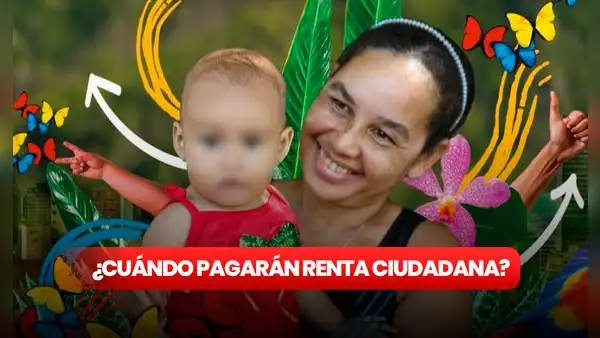 ¿Cuándo es el próximo pago de Renta Ciudadana? Últimas noticias del beneficio en Colombia